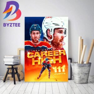 Edmonton Oilers Leon Draisaitl Hits A Career High 111 Points In NHL Decor Poster Canvas
