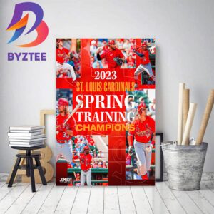 St Louis Cardinals Are 2023 MLB Spring Training Champions Decor Poster Canvas