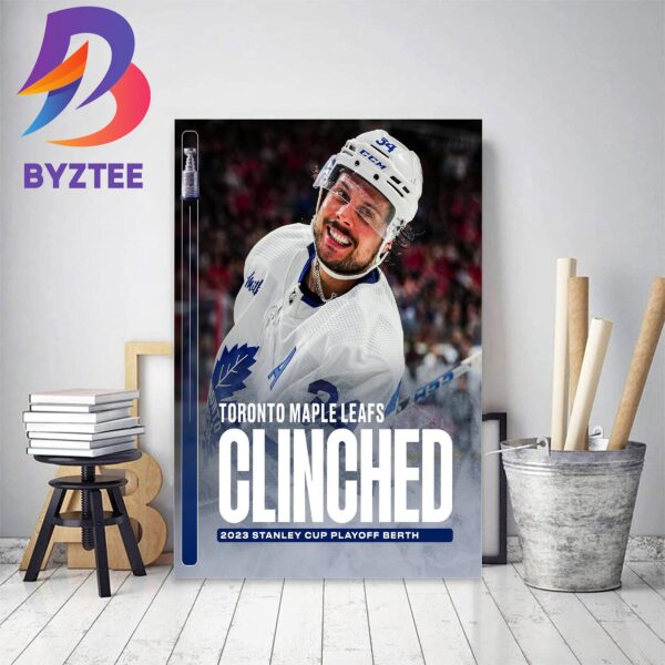 Toronto Maple Leafs Clinched 2023 Stanley Cup Playoffs Berth Decor Poster Canvas