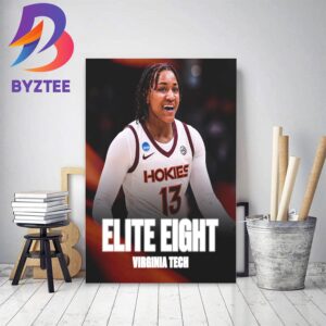 Virginia Tech Womens Basketball Is Heading To Its First Ever Elite Eight Decor Poster Canvas