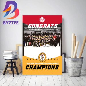 2022 2023 Golden Horseshoe Conference Champions Are Hamilton Kilty Bs Decor Poster Canvas