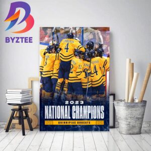2023 National Champions Are Quinnipiac Bobcats Mens Ice Hockey Decor Poster Canvas