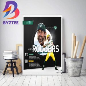 Aaron Rodgers Is Officially A Member Of The New York Jets Home Decor Poster Canvas
