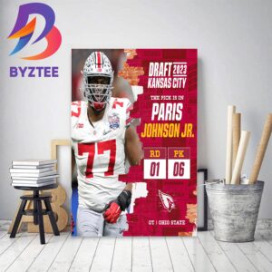 Arizona Cardinals Select Ohio State OT Paris Johnson Jr In The 2023 NFL Draft Home Decor Poster Canvas