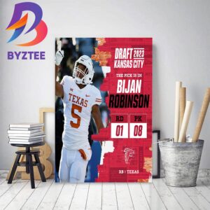 Atlanta Falcons Select Texas RB Bijan Robinson In The NFL Draft 2023 Home Decor Poster Canvas
