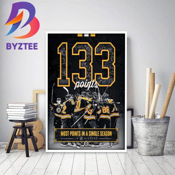 Boston Bruins 133 Points The Most Points In A Single Season In NHL History Decor Poster Canvas