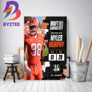 Cincinnati Bengals Select Clemson DE Myles Murphy In The 2023 NFL Draft Home Decor Poster Canvas