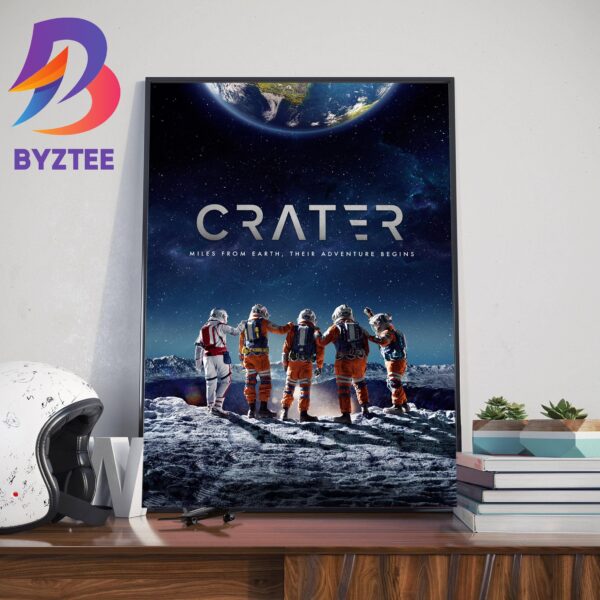 Crater Official Poster Movie Miles From Earth Their Adventure Begins Decor Poster Canvas