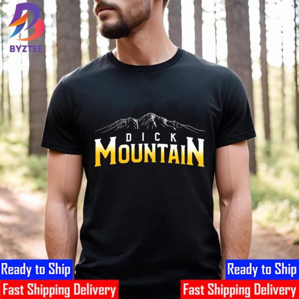 Dick Mountain Unisex T-Shirt