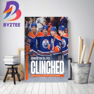 Edmonton Oilers Clinched 2023 Stanley Cup Playoffs Berth Decor Poster Canvas