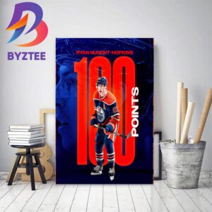 Edmonton Oilers Ryan Nugent-Hopkins 100 Points In NHL Decor Poster Canvas