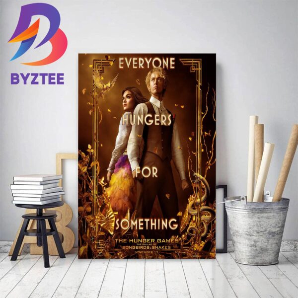 Everyone Hungers For Something The Hunger Games The Ballad Of Songbirds And Snakes Home Decor Poster Canvas