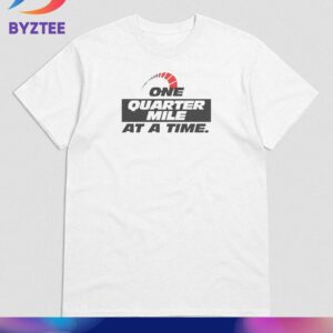 Fast X One Quarter Mile At A Time White Unisex T-Shirt