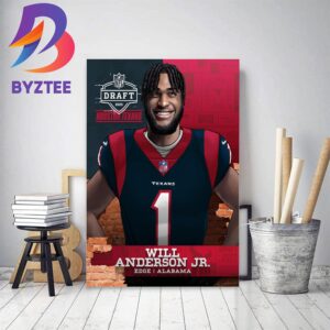 Houston Texans Select Alabama Edge Will Anderson Jr In The NFL Draft 2023 Home Decor Poster Canvas