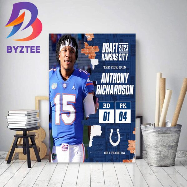 Indianapolis Colts Select Florida QB Anthony Richardson In The NFL Draft 2023 Home Decor Poster Canvas
