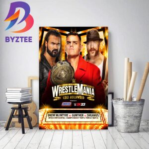 Intercontinental Championship Triple Threat Match Drew McIntyre Vs Gunther vs Sheamus At WWE WrestleMania Goes Hollywood Decor Poster Canvas
