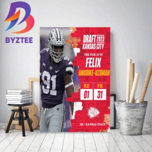 Kansas City Chiefs Select Kansas State DE Felix Anudike Uzomah In The 2023 NFL Draft Home Decor Poster Canvas