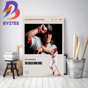 Kike Hernandez 100 Career Home Runs With Boston Red Sox Decor Poster Canvas