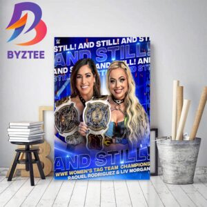LIV Morgan And Raquel Rodriguez And Still WWE Womens Tag Team Champions Decor Poster Canvas