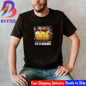 Los Angeles Lakers Are In The Play-In Tournament Shirt