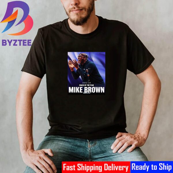 Mike Brown Is The 2022-23 NBA Coach Of The Year Shirt