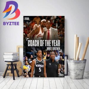 Mike Brown Wins NBA Coach Of The Year Second Time In Career Decor Poster Canvas