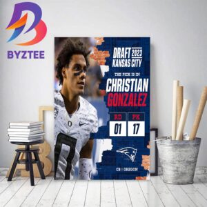 New England Patriots Select Oregon CB Christian Gonzalez In The 2023 NFL Draft Home Decor Poster Canvas