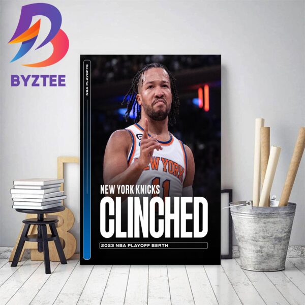 New York Knicks Clinched 2023 NBA Playoffs Berth Decor Poster Canvas