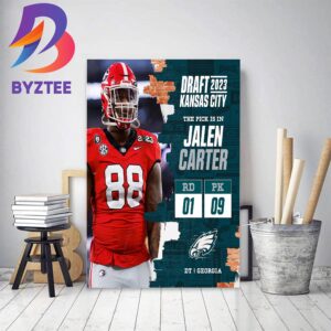 Philadelphia Eagles Select Georgia DT Jalen Carter In The 2023 NFL Draft Home Decor Poster Canvas