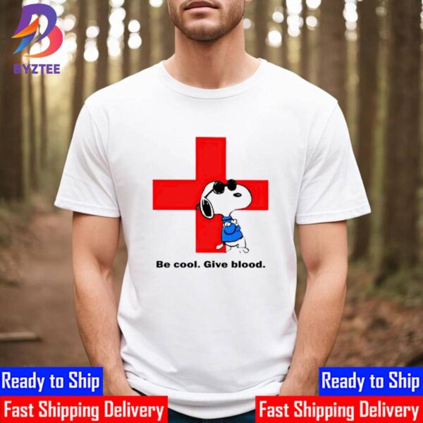 Red Cross Snoopy Be Cool Give Blood Unisex T-Shirt