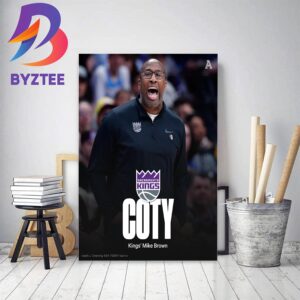 Sacramento Kings Coach Mike Brown Has Won The 2023 Coach Of The Year Decor Poster Canvas