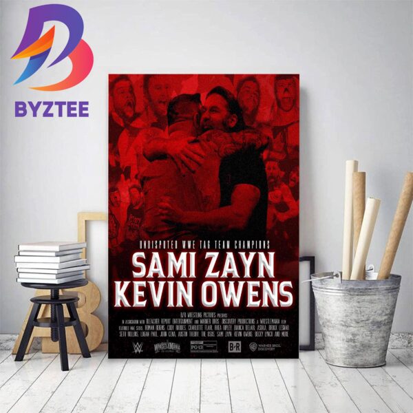 Sami Zayn And Kevin Owens Are Undisputed WWE Tag Team Champions Decor Poster Canvas