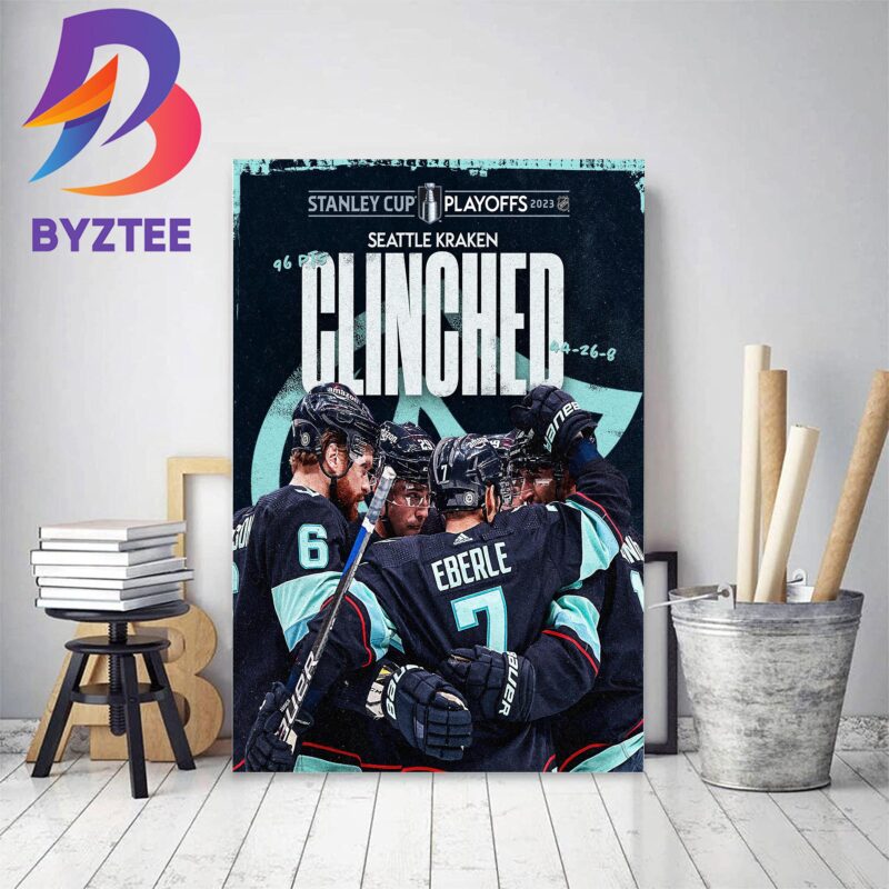 Seattle Kraken Clinched Stanley Cup Playoffs 2023 Decor Poster Canvas