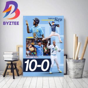 Tampa Bay Rays 10-0 Game Winning Streak To Start The Season Decor Poster Canvas