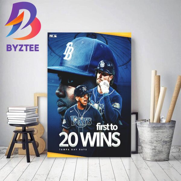 Tampa Bay Rays First To 20 Wins In MLB Decor Poster Canvas