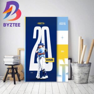 Tampa Bay Rays Is The First To 20 Wins Decor Poster Canvas