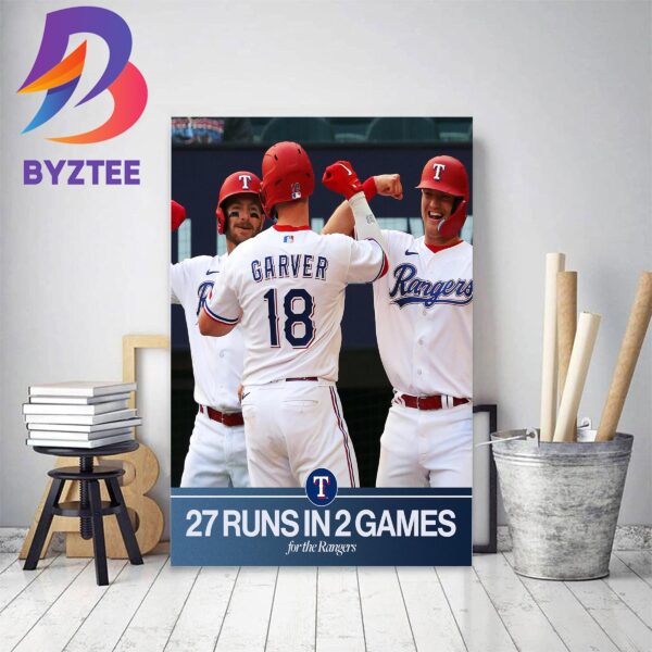 Texas Rangers 27 Runs In 2 Games Decor Poster Canvas