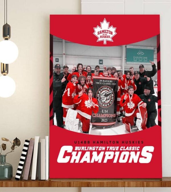 The U14BB Hamilton Huskies Are Burlington True Classic Champions Decor Poster Canvas