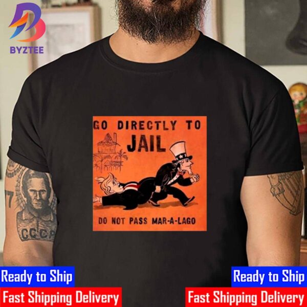 Trump Go Directly To Jail Donald Trump Indictment Party Unisex T-Shirt