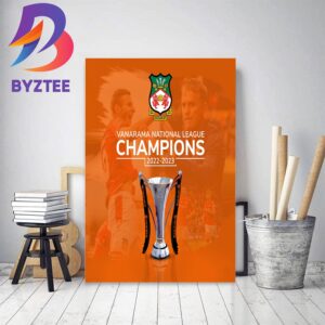 Vanarama National League Champions 2022 2023 Are Wrexham AFC Decor Poster Canvas