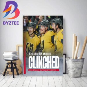 Vegas Golden Knights Clinched 2023 Stanley Cup Playoffs Berth Decor Poster Canvas