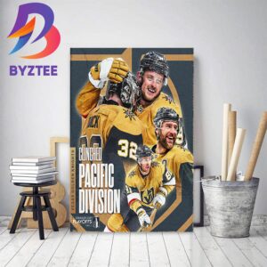 Vegas Golden Knights Clinched Pacific Division Stanley Cup Playoffs 2023 Decor Poster Canvas