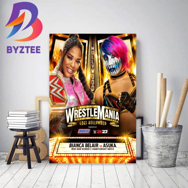 WWE Raw Womens Championship Match Bianca Belair Vs Asuka At WWE WrestleMania Goes Hollywood Decor Poster Canvas