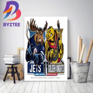 Winnipeg Jets Vs Vegas Golden Knights 2023 Western Conference Quarter Finals Decor Poster Canvas