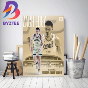 Zach Edey Is 2023 Wooden Award Winner The National Player Of The Year Decor Poster Canvas