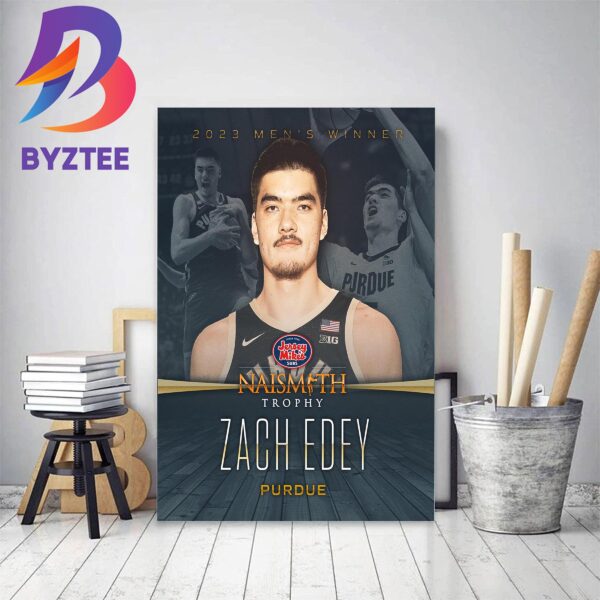 Zach Edey Is The 2023 Jersey Mikes Subs Naismith Mens College Player Of The Year Decor Poster Canvas