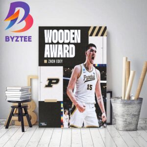 Zach Edey Is The Winner Of The Wooden Award Decor Poster Canvas