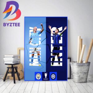2022-23 UEFA Champions League Final Are Manchester City Vs Inter Milan At Istanbul Home Decor Poster Canvas