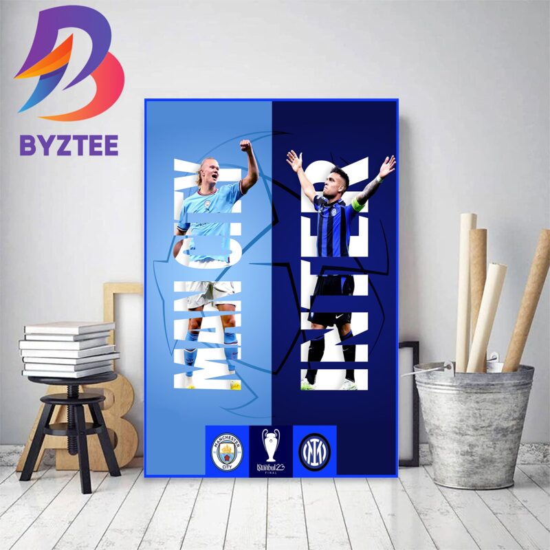 2022-23 UEFA Champions League Final Are Manchester City Vs Inter Milan At  Istanbul Home Decor Poster Canvas - Byztee