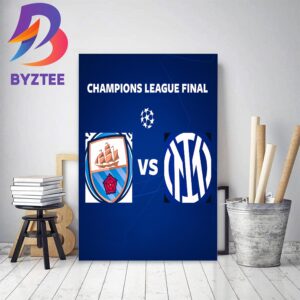 2022-23 UEFA Champions League Final Are Manchester City Vs Inter Milan Home Decor Poster Canvas